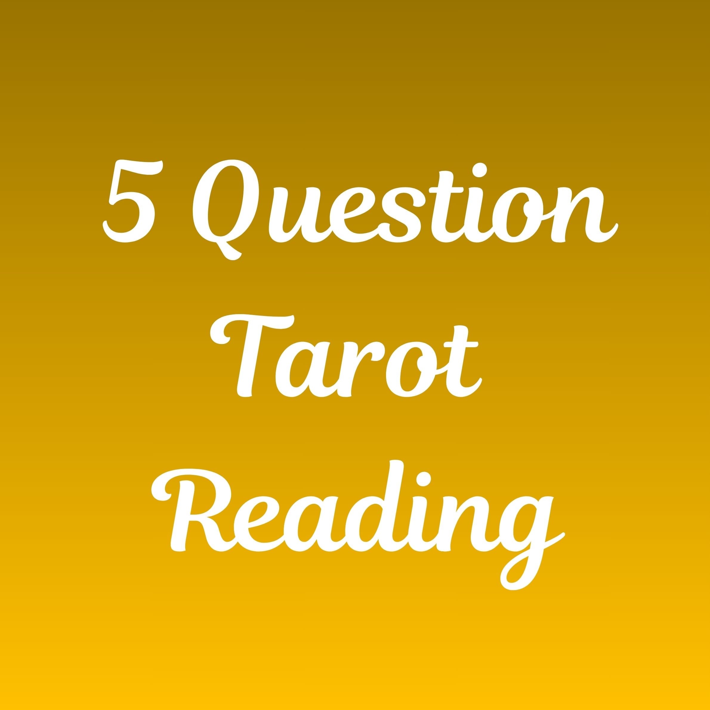 5 Question Tarot Reading